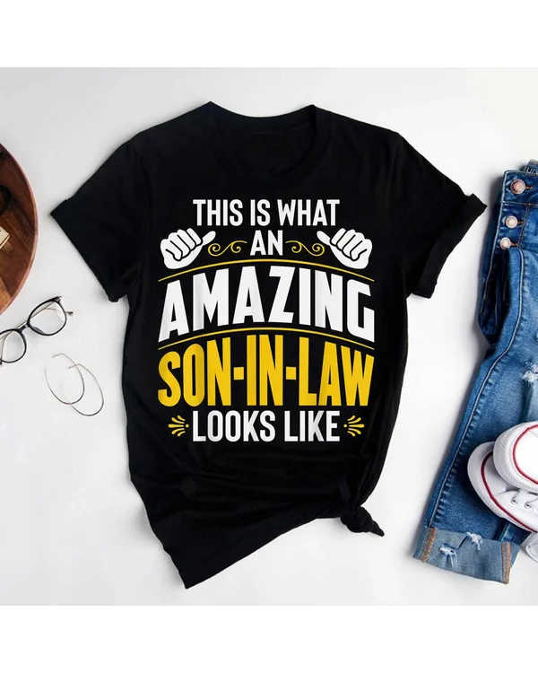 This Is What an Amazing Son-in-Law Looks Like - Funny T-Shirt